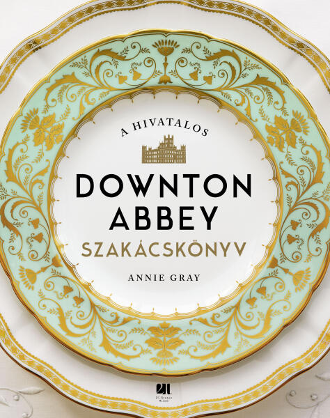 Vásárlás: A hivatalos Downton Abbey szakácskönyv (2021)