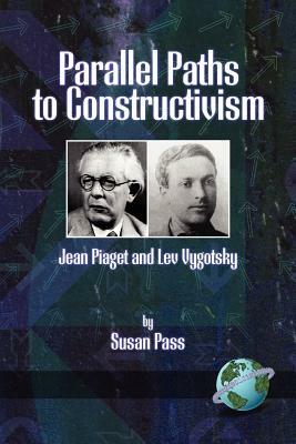 Preturi - Parallel Paths to Constructivism: Jean Piaget and Lev Vygotsky  (ISBN: 9781593111458)