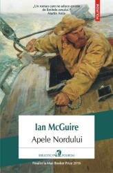 Apele Nordului - Ian McGuire (ISBN: 9789734667703)