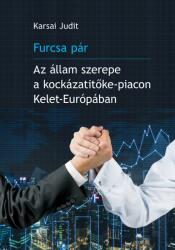 Furcsa pár. Az állam szerepe a kockázatitőke-piacon Kelet-Európában (ISBN: 9789638976925)