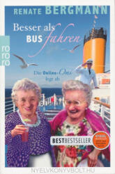 Bergmann Renate: Bergmann, Renate: Besser als Bus fahren: Die Online-Omi legt ab (ISBN: 9783499290947)