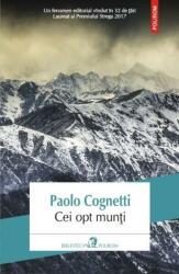 Cei opt munti - Paolo Cognetti (ISBN: 9789734666867)