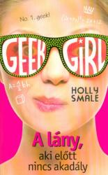 Geek Girl - A lány, aki előtt nincs akadály (ISBN: 9789634033578)
