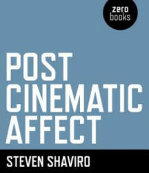 Post Cinematic Affect - Steven Shaviro (2010)