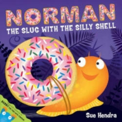 Norman the Slug with a Silly Shell - Sue Hendra (2011)