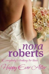 Happy Ever After - Nora Roberts (2011)