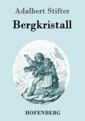 Bergkristall - Adalbert Stifter (ISBN: 9783843053747)