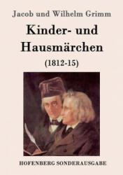 Kinder- und Hausmarchen - Jacob Und Wilhelm Grimm (ISBN: 9783843015011)