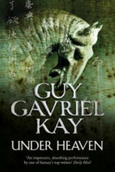 Under Heaven - Guy Gavriel Kay (2011)