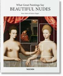 What Great Paintings Say. Beautiful Nudes - Rainer Hagen, Rose-Marie Hagen (ISBN: 9783836569736)