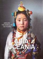 National Geographic. Around the World in 125 Years. Asia&Oceania - Reuel Golden (ISBN: 9783836568845)