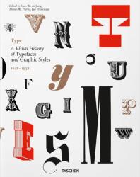 Type. A Visual History of Typefaces & Graphic Styles - Jan Tholenar (ISBN: 9783836565882)