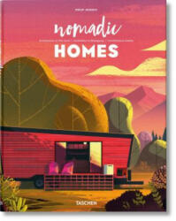Nomadic Homes. Architecture on the move - Philip Jodidio (ISBN: 9783836562331)