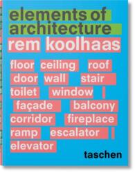 Elements of Architecture - Rem Koolhaas (ISBN: 9783836556149)