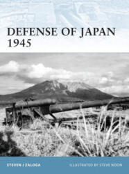 Defense of Japan 1945 - Steven Zaloga (2010)