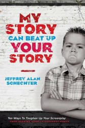 My Story Can Beat Up Your Story - Jeffrey Schechter (2011)