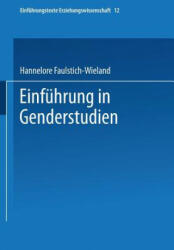 Einf hrung in Genderstudien - Hannelore Faulstich-Wieland (ISBN: 9783810038968)