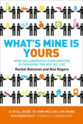 What's Mine Is Yours - Rachel Botsman, Roo Rogers (2011)
