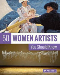50 Women Artists You Should Know - Christiane Weidemann (ISBN: 9783791383613)