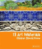 13 Art Materials Children Should Know (ISBN: 9783791372600)