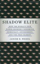 Shadow Elite - Janine R. Wedel (2011)