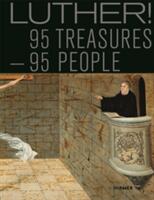 Luther! : 95 Treasures - 95 People (ISBN: 9783777428048)