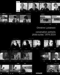 Christine Ljubanovic: Conversation Portraits. Photo-Suites 1974-2014 (ISBN: 9783777425283)