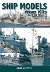 Ship Models from Kits - David Griffith (2011)
