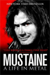 Mustaine: A Life in Metal - Dave Mustaine (2011)