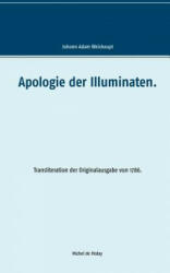 Apologie der Illuminaten. - Adam Weishaupt, Michel de Molay (ISBN: 9783744818537)