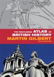Routledge Atlas of British History - Martin Gilbert (2011)