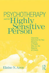 Psychotherapy and the Highly Sensitive Person - Elaine N Aron (2010)