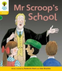 Oxford Reading Tree: Level 5: Floppy's Phonics Fiction: Mr Scroop's School - Roderick Hunt (2011)