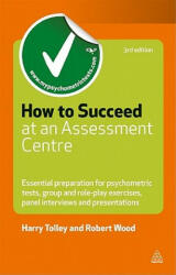 How to Succeed at an Assessment Centre - Harry Tolley (2011)