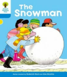 Oxford Reading Tree: Level 3: More Stories A: The Snowman - Roderick Hunt, Gill Howell (2011)