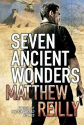 Seven Ancient Wonders - Matthew Reilly (2010)
