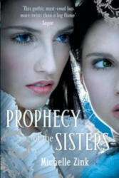 Prophecy Of The Sisters - Michelle Zink (2010)