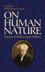 On Human Nature - Arthur Schopenhauer, Thomas Bailey Saunders (2011)