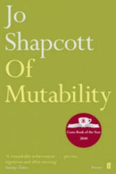 Of Mutability - Jo Shapcott (2011)