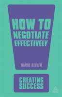 How to Negotiate Effectively (2011)