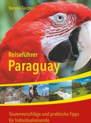 Reisefuhrer Paraguay - Kerstin Teicher (ISBN: 9783741282348)