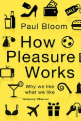 How Pleasure Works - Paul Bloom (2011)