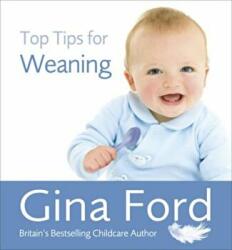 Top Tips for Weaning - Gina Ford (2011)