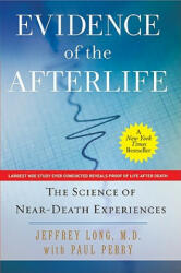 Evidence of the Afterlife - Jeffrey Long, Paul Perry (2011)