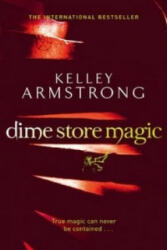 Dime Store Magic - Kelley Armstrong (2011)
