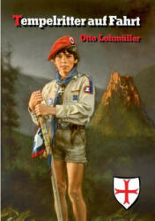 Tempelritter auf Fahrt - Otto Lohmuller (ISBN: 9783734797019)