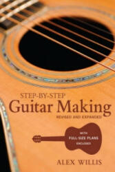 Step-by-step Guitar Making - Alex Willis (2010)