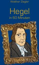 Hegel in 60 Minuten (ISBN: 9783734781285)