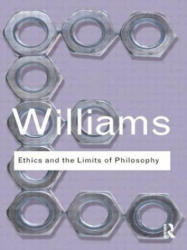 Ethics and the Limits of Philosophy - Bernard Williams (2011)