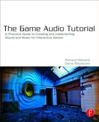 Game Audio Tutorial - Richard Stevens (2011)